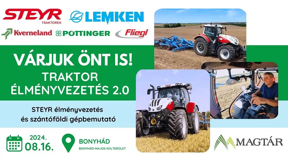 A gazdák nagy örömére idén is lesz STEYR traktor élményvezetés és szántóföldi gépbemutató Bonyhádon