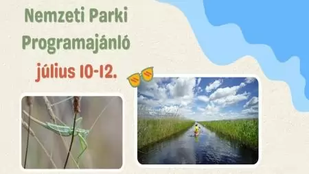 Nemzeti parki programajánló 2026. július 10–12.