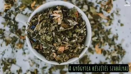 A gyógytea készítés szabályai