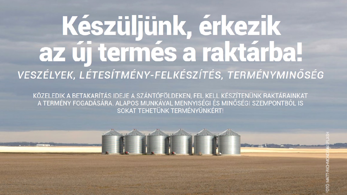 Készüljünk, érkezik az új termés a raktárba! – Veszélyek, létesítmény ...