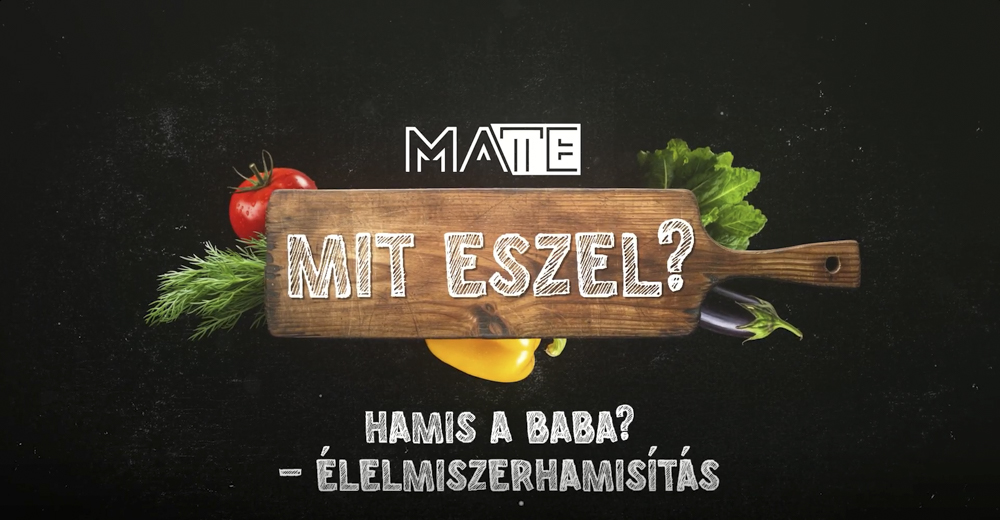 MA TE mit eszel? – Hamis a baba? – Élelmiszerhamisítás