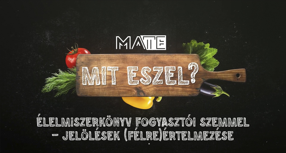 MA TE mit eszel? – Élelmiszerkönyv fogyasztói szemmel