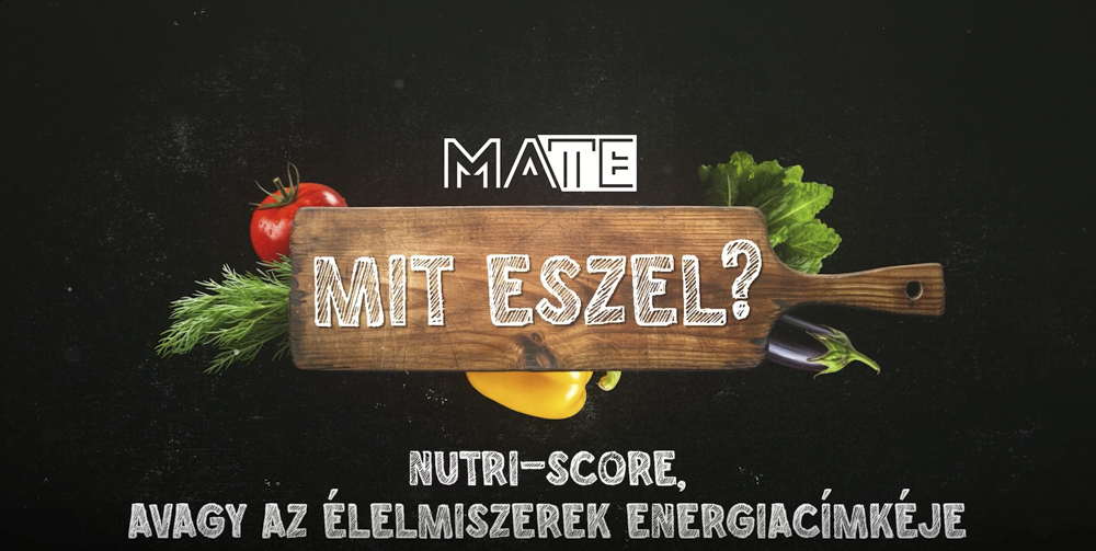 MA TE mit eszel? – Nutri-Score, avagy az élelmiszerek keserédes energiacímkéje
